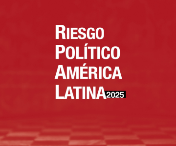 [Publicación] Riesgo Político América Latina 2025